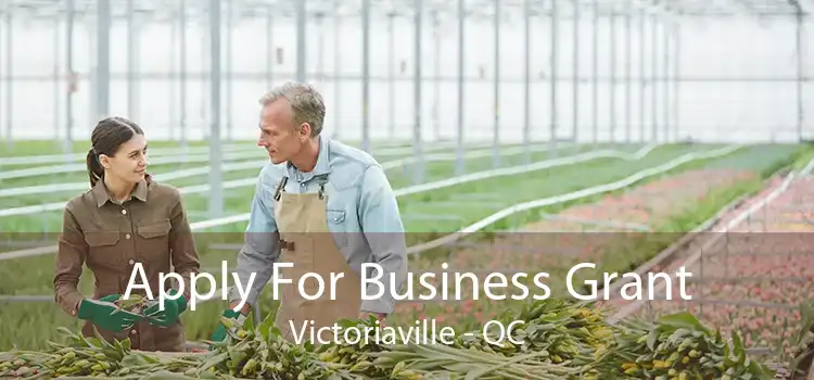 Apply For Business Grant Victoriaville - QC