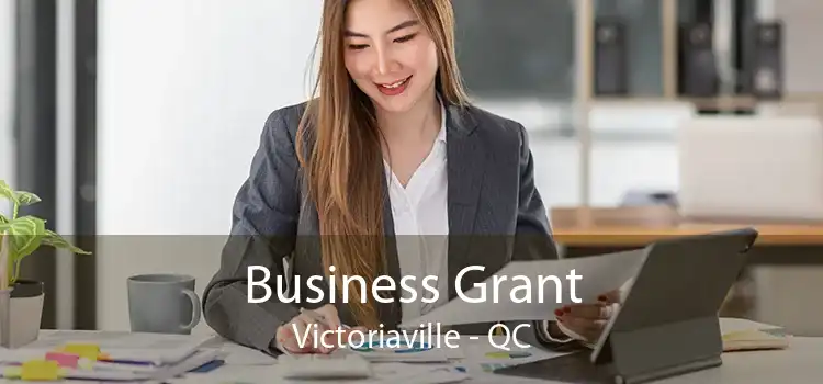 Business Grant Victoriaville - QC