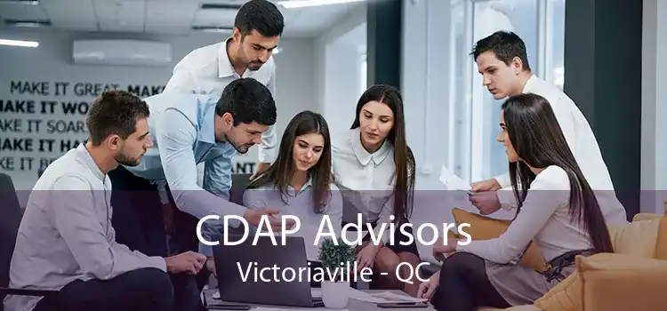 CDAP Advisors Victoriaville - QC