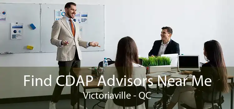 Find CDAP Advisors Near Me Victoriaville - QC